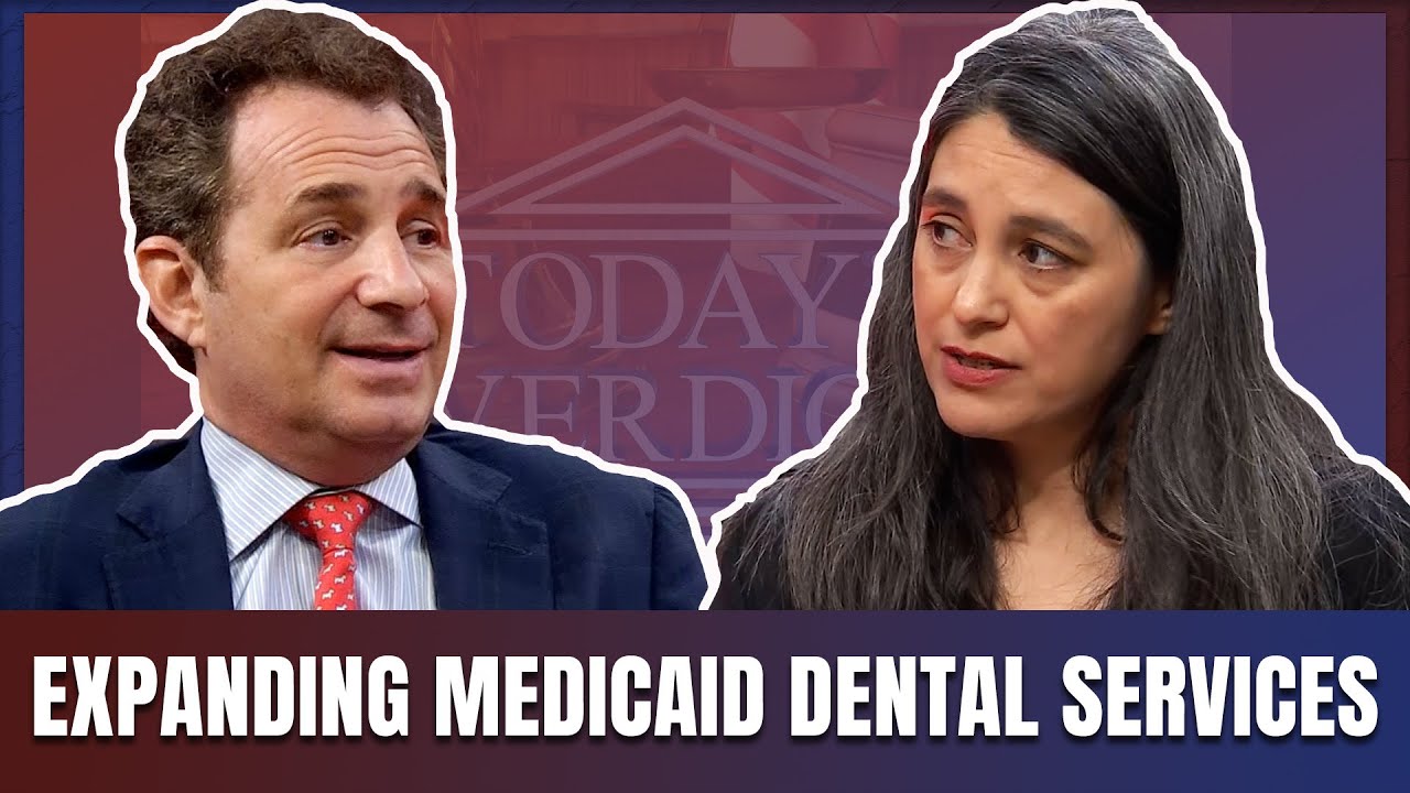Today's Verdict Expanding Medicaid Coverage for Dental Services YouTube