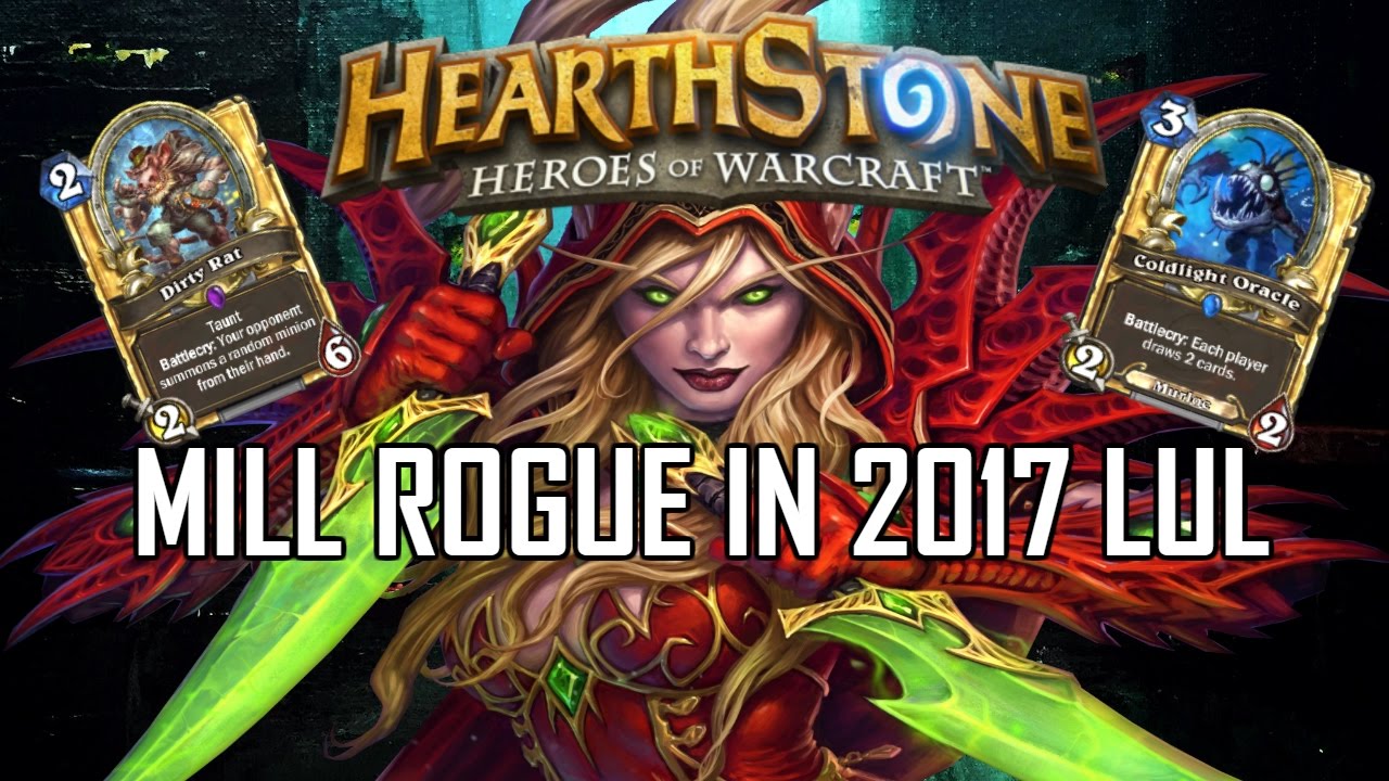 HearthStone Deck Showcase: Mill Rogue LUL | Jan. 2017 Standard Format |