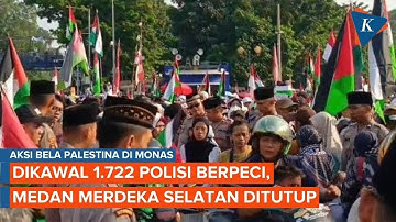 Aksi Bela Palestina di Monas Dikawal 1.722 Polisi Berpeci, Jalan Medan Merdeka Selatan Ditutup