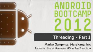 10 - Threading - Part 1: Android Bootcamp Series 2012