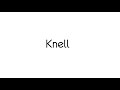 How to Pronounce Knell