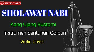 Instrumen sholawat - Sholawat Kang ujang bustomi - Violin Cover