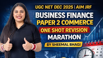 BUSINESS FINANCE MARATHON | UGC NET DEC 2025 | Paper 2 COMMERCE | Sheemal Bhagi #ugcnet #viral #jrf