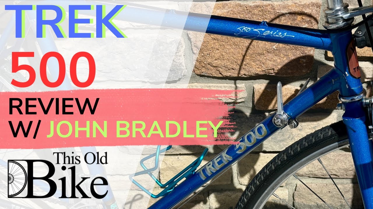 trek 500 bicycle 1980s Trek 500 Road Bike Review w/ John Bradley