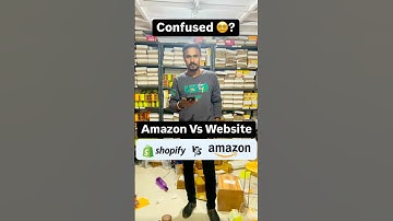 Amazon vs Shopify (Own Website) 🤔 Beginner where to start @sarthakgoel  #amazon #shopify #ecommerce