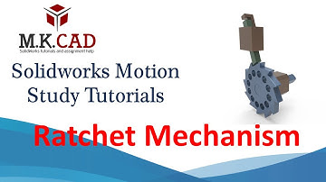 Solidworks Motion Study Tutorials | Ratchet Mechanism