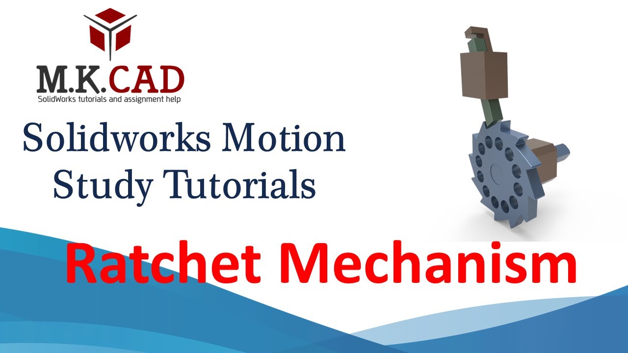 Solidworks Motion Study Tutorials | Ratchet Mechanism - YouTube