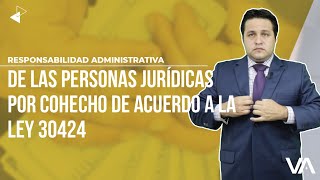 🕵️‍♂️Responsabilidad Administrativa de las personas jurídicas por cohecho | #PisoGerencial - 007