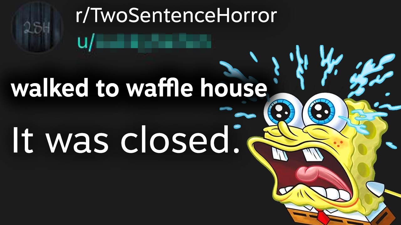 The Absolute WORST Two Sentence Horror Stories