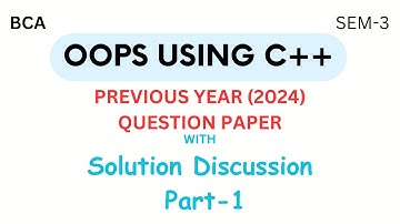 PYQ 2024 Solution: OOPS Using C++ | BCA 3rd Semester MGKVP