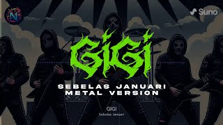 GIGI - SEBELAS JANUARI | Metal Version by Suno #gigiband #trending #viralvideo