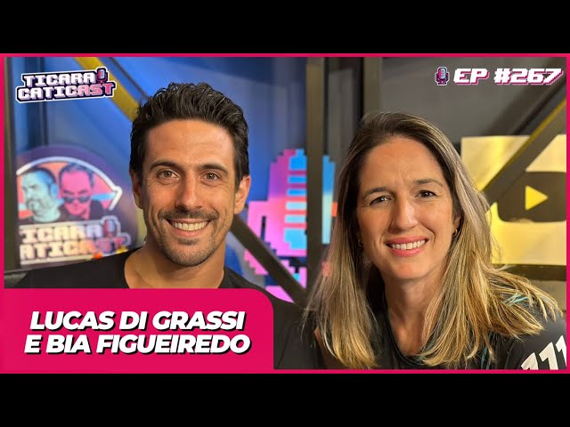 LUCAS DE GRASSI E BIA FIGUEIREDO  -  TICARACATICAST | EP 267 class=