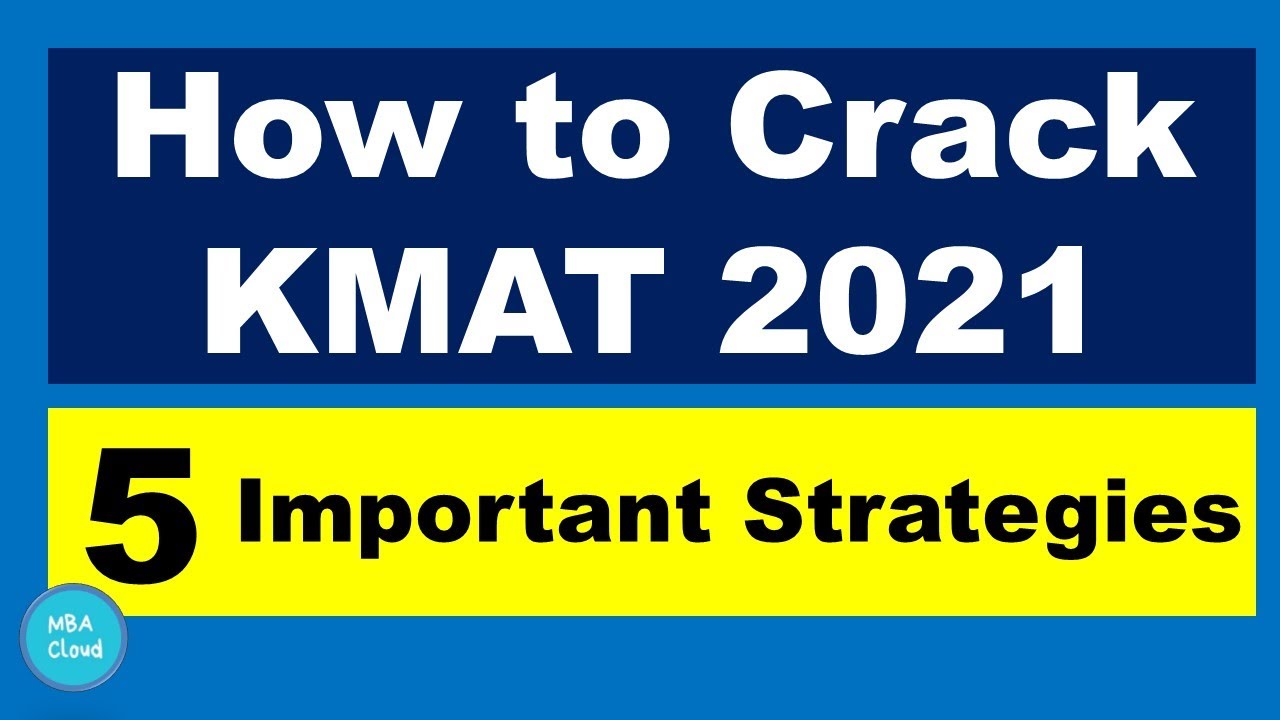 Five Important Strategies to crack KMAT 2021