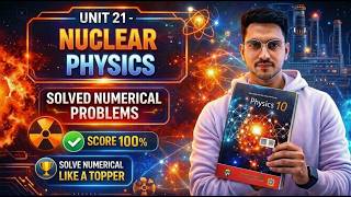 10th Physics Unit-21 (Nuclear Physics) Numerical Problems | Soch Badlo By MAK