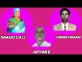 Silsiladii Deelleey Heesihii Ay Is Dhaafsadeen Saado Cali Cabdi Iidaan Iyo Cali Cilmi Afyare