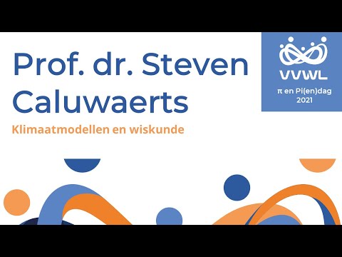 π(ien)-dag 2021 - Prof. dr. Steven Caluwaerts: Klimaatmodellen & Wiskunde