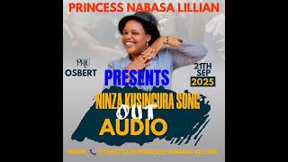NINZA KUSINGURA BY PRINCESS NABASA LILIAN (Official music) mp3 0756073335
