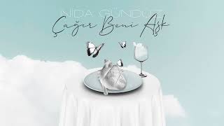 Nida Gunduz -  Cagir Beni Ask