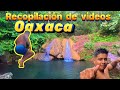 Recopilación de videos  | viaje a OAXACA parte 4 FINAL - Pueblo arroyo de banco ❤️