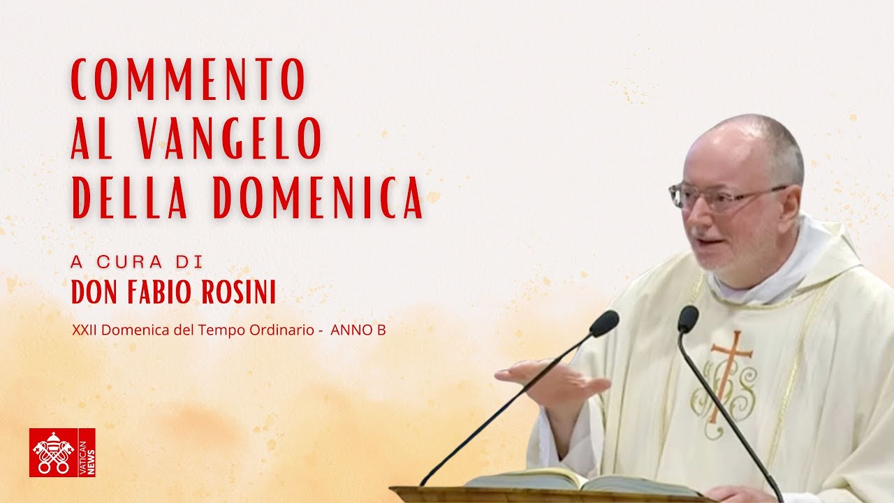 XXII DOMENICA DEL TEMPO ORDINARIO - Commento al Vangelo di Don Fabio