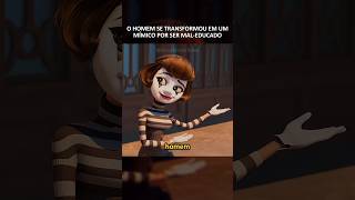 O Homem Se Transformou Em Um Mímico Por Ser Mal-Educado