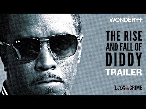 The Rise & Fall of Diddy: Trailer | Law&Crime | Wondery+