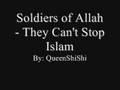 Soldiers of allah  they cant stop islam