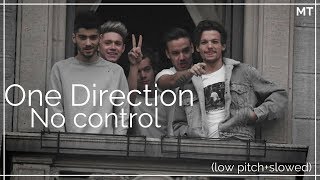 No Control - One Direction (lower pitch+slowed down)