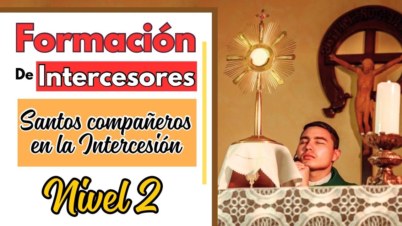 Santos Compañeros en la Intercesión | Ep. 18 | Formación para intercesores | Nivel 2