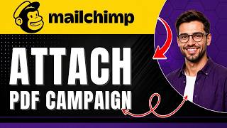 How to Add a PDF Into an Email Campaign in Mailchimp | ATTACH PDF CAMPAIGN | Easily 2026
