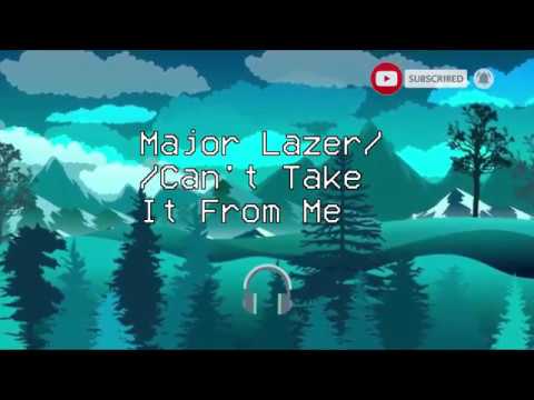 Major Lazer - Can't Take It From Me Feat. Skip Marley (Lyrics)
