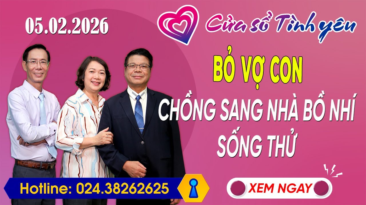 Nghe Cửa Sổ Tình Yêu Ngày 05/02/2026 | Tư Vấn Chuyên Thầm Kín | Đinh Đoàn, Hoàng Thúy Hải, Thành Văn