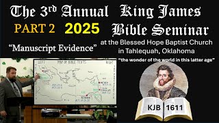 PART 2 KING JAMES BIBLE SEMINAR 2025 MANUSCRIPT EVIDENCE Robert Breaker #manuscriptevidence #kjv