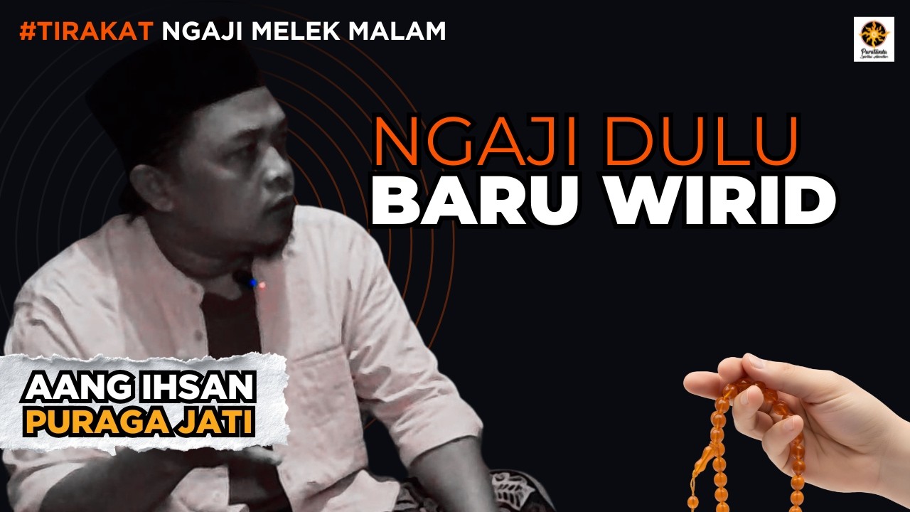 Ngaji Lebih Utama Daripada Wirid - Tirakat Melek Malam