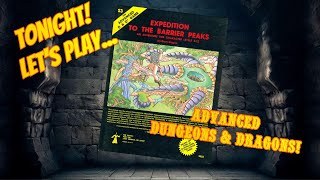 Friday Night AD&D LIVESTREAM! - EXPEDITION TO THE BARRIER PEAKS!