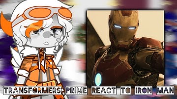Transformers prime react to Iron man||Part2/2||aira||