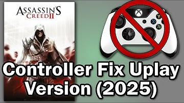 Assassins Creed 2 Controller Fix (Uplay Version 2025)