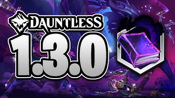 Dauntless - Patch Notes for 1.3.0 are Here! - Umbral Escalation, Striker Nerfs, Behemoth Changes