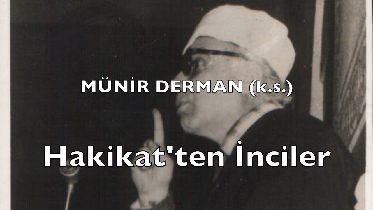 Hakikat'ten İnciler (Münir Derman (k.s.))