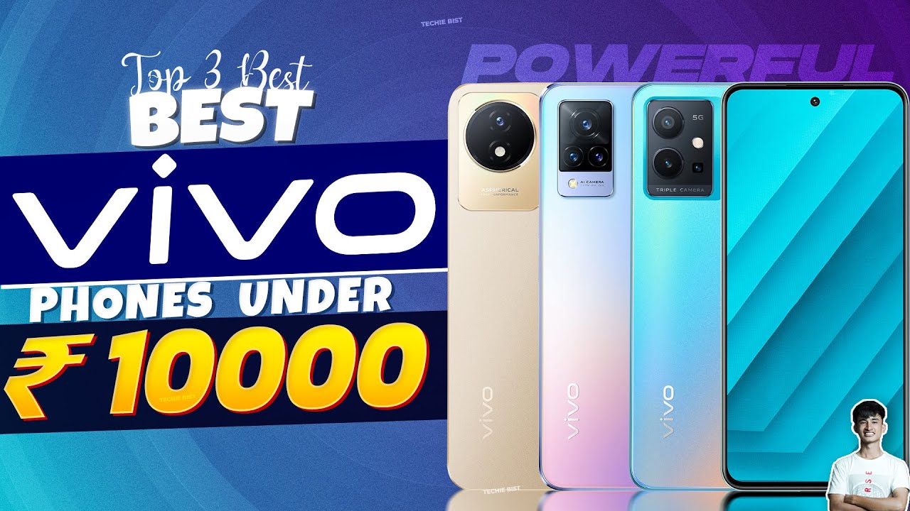 Top 3 Best Vivo Smartphone Under 10000 In September 2023 Best Vivo top-3-best-vivo-smartphone-under-10000-in-september-2023-best-vivo