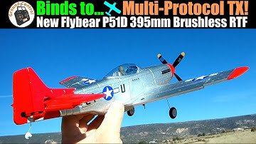 Binds to a Multi-Protocol TX! NEW Flybear FX9501 P51D 395mm Brushless 4CH Warbird RTF