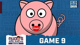 Avalanche Review Game 9: Despite Byram's greatness a pig is still a pig Content