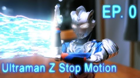 Ultraman SHF Stop Motion | Episode 0 - Ultraman Z Alpha Edge | ウルトラマンゼット