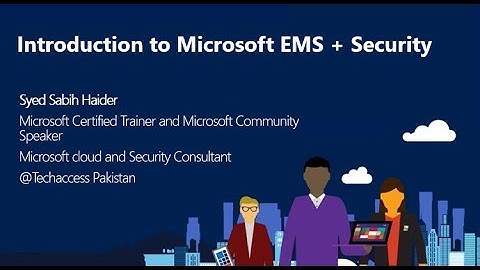 Getting Started with  Microsoft Enterprise Mobility EMS
