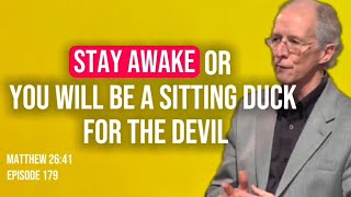 Matthew 26:41 | John Piper | Don’t be an easy target for the devil