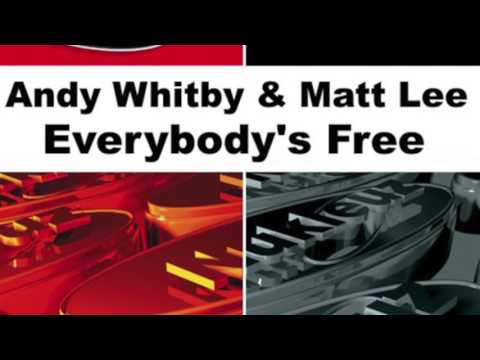 Andy Whitby — Andy Whitby & Matt Lee - Everybody's Free (HD)