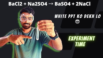Double Displacement Reaction - Sodium Sulphate (Na2SO4 + Barium Chloride (BaCl2) | Bishal Sir