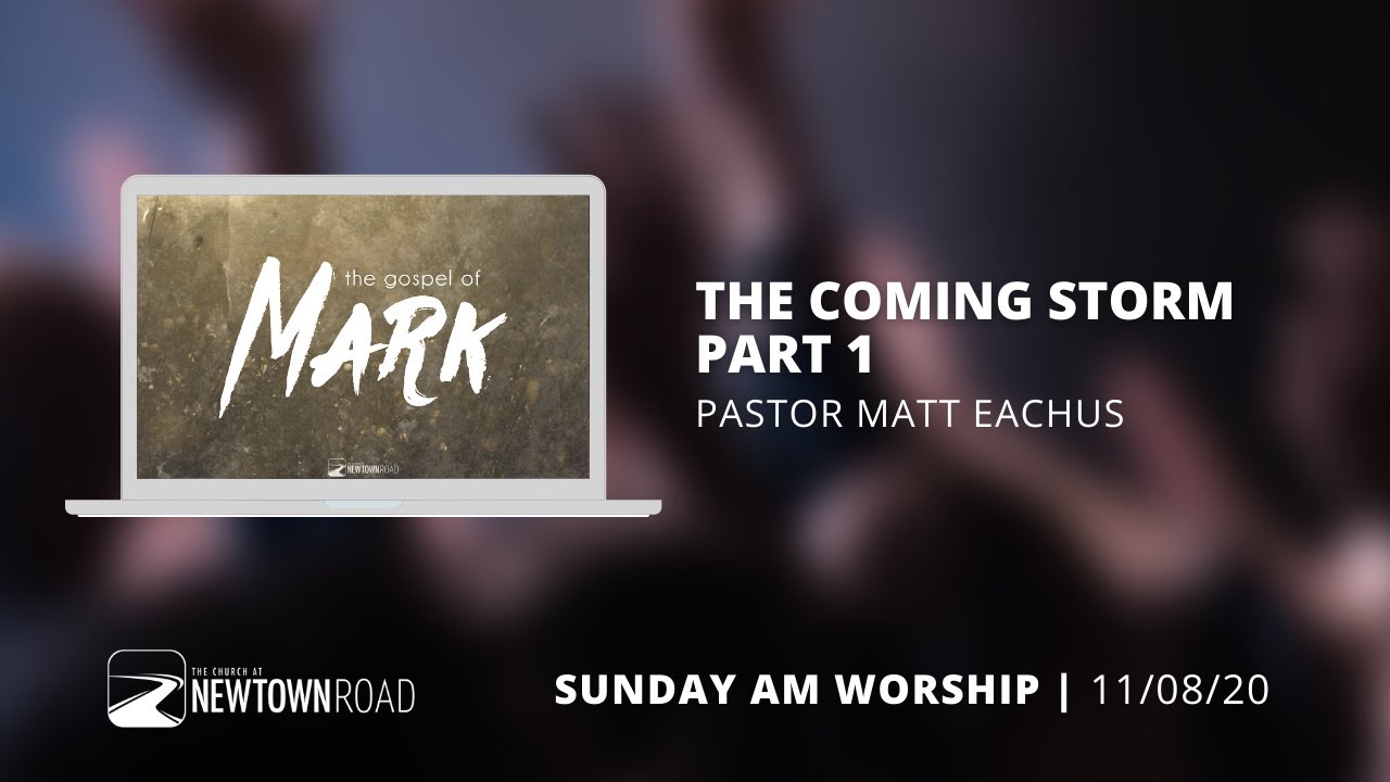 The Coming Storm Part 1 | 11/08/21 | Newtown Road Sunday Service - YouTube