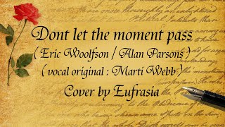 Dont Let The Moment Pass Cover By Eufrasia 
