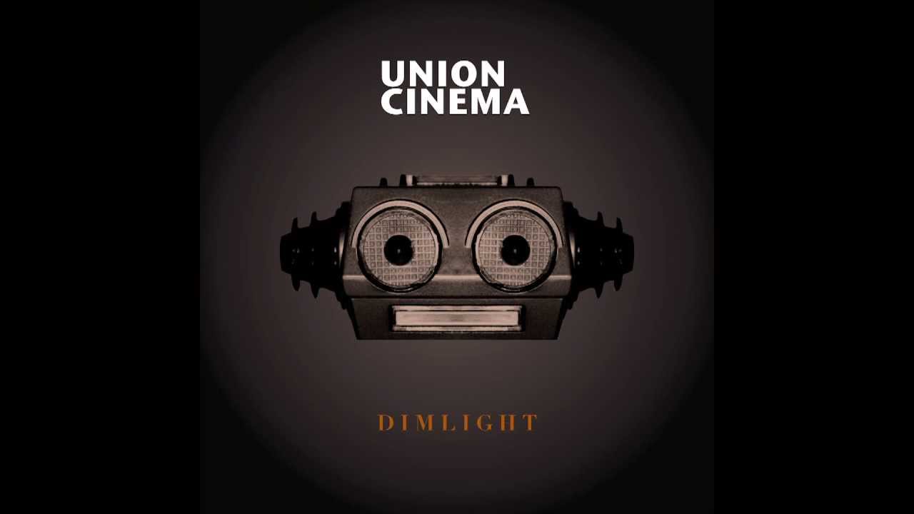 Union Cinema - Dimlight